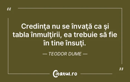 CredinÅ£a nu se învaţă ca ÅŸi tabla Ã... CredinÅ£a nu se învaţă ca ÅŸi tabla Ã...