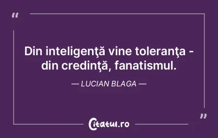 Din inteligenţă vine toleranţa - din ... Din inteligenţă vine toleranţa - din ...