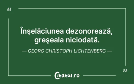 Înşelăciunea dezonorează, greşeala ... Înşelăciunea dezonorează, greşeala ...