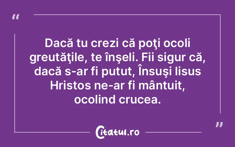 Citat Autor necunoscut - citate crestine