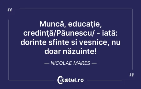 Muncă, educaţie, credinţă/Păunescu/... Muncă, educaţie, credinţă/Păunescu/...