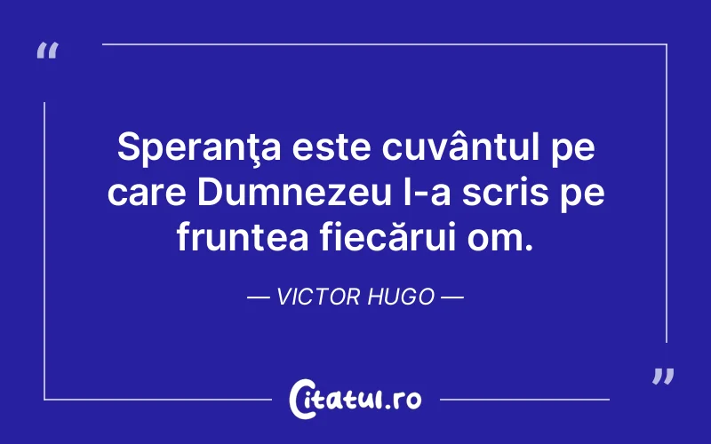 Citat Victor Hugo - citate crestine