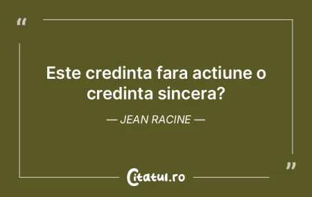 Este credinta fara actiune o credinta si... Este credinta fara actiune o credinta si...