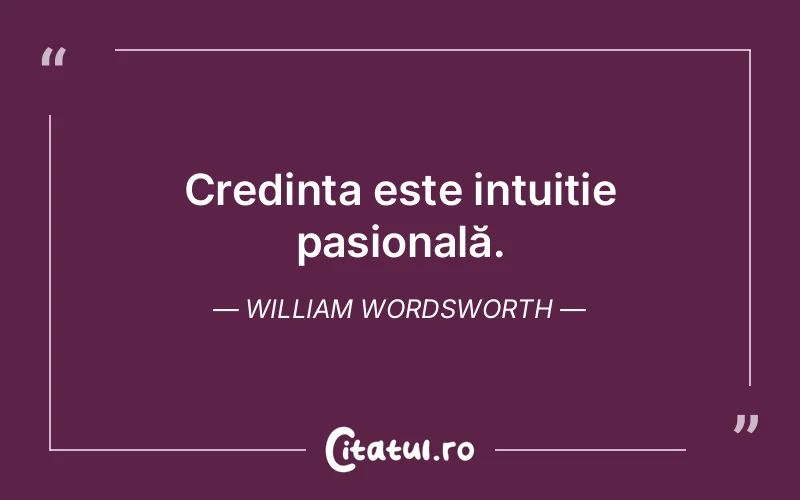 Citat William Wordsworth - citate crestine