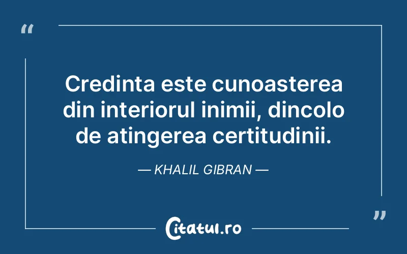 Citat Khalil Gibran - citate crestine