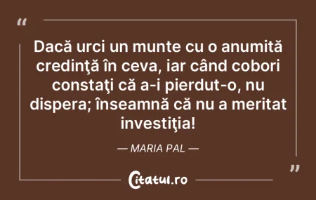 Dacă urci un munte cu o anumită credin... Dacă urci un munte cu o anumită credin...