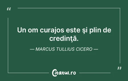 Un om curajos este ÅŸi plin de credinÅ£Ä... Un om curajos este ÅŸi plin de credinÅ£Ä...