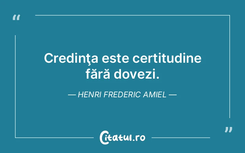 Citat Henri Frederic Amiel - citate crestine