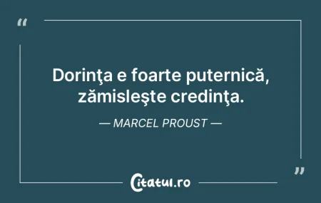 Dorinţa e foarte puternică, zămisleş... Dorinţa e foarte puternică, zămisleş...