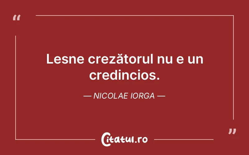 Citat Nicolae Iorga - citate crestine