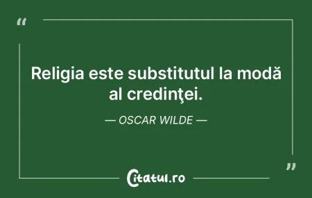 Religia este substitutul la modă al cre... Religia este substitutul la modă al cre...