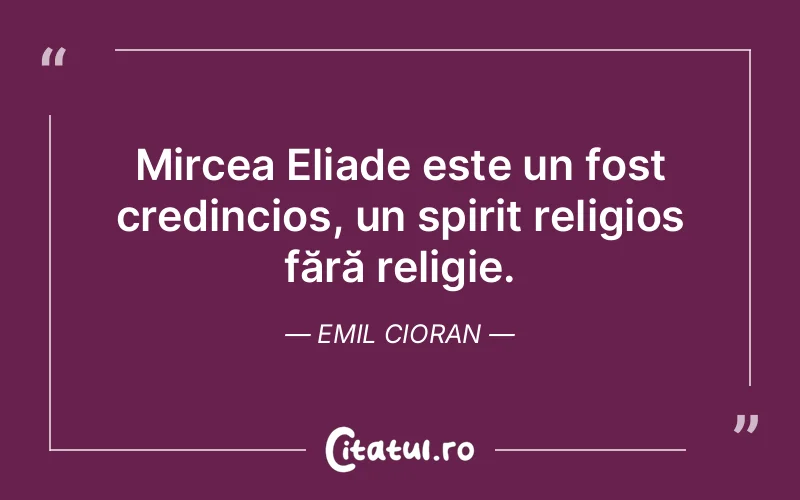 Citat Emil Cioran - citate crestine