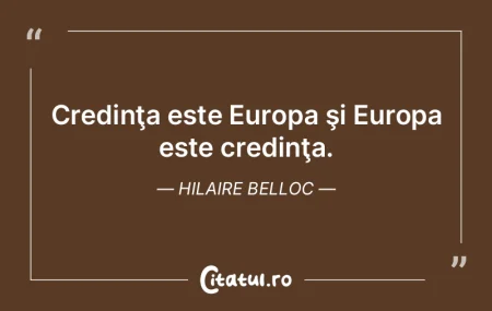 Credinţa este Europa şi Europa este cr... Credinţa este Europa şi Europa este cr...