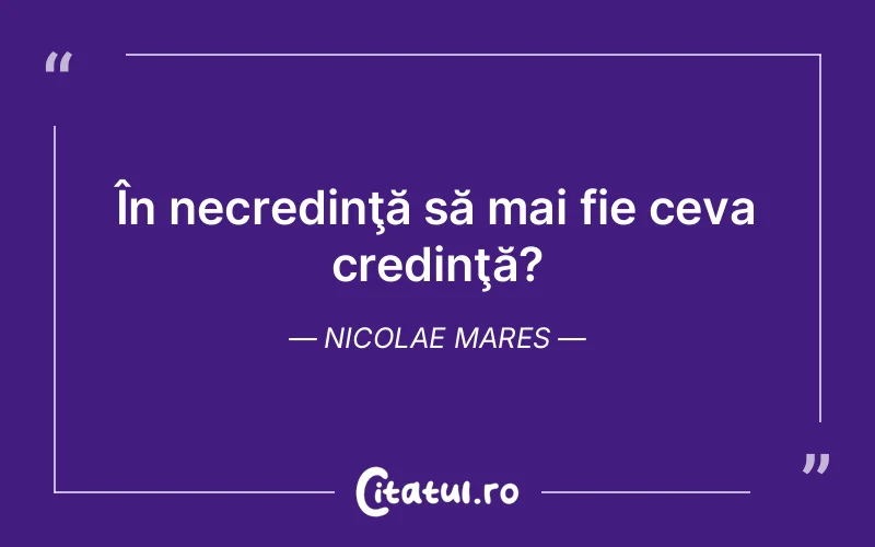 Citat Nicolae Mares - citate crestine