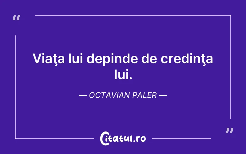 Citat Octavian Paler - citate crestine
