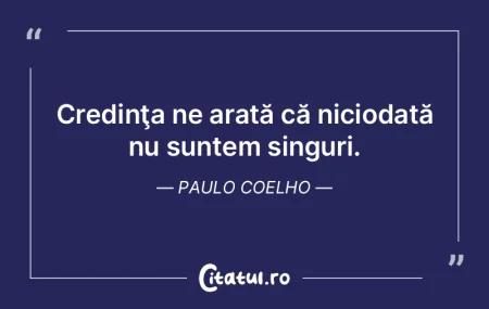 Credinţa ne arată că niciodată nu su... Credinţa ne arată că niciodată nu su...