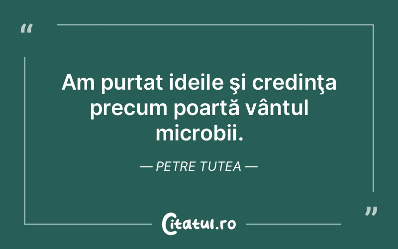 Citat Petre Tutea - citate crestine