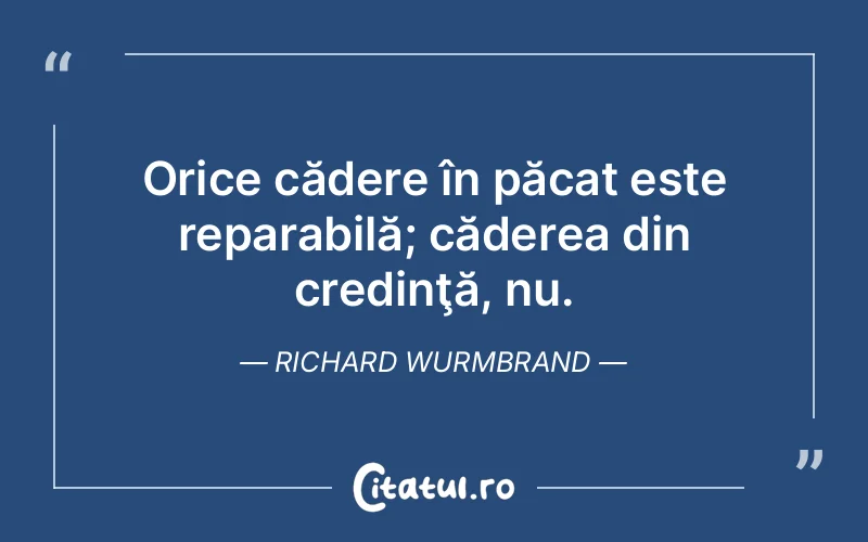 Citat Richard Wurmbrand - citate crestine