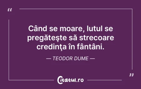 Când se moare, lutul se pregăteÅŸte sÄ... Când se moare, lutul se pregăteÅŸte sÄ...