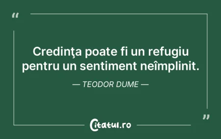 Credinţa poate fi un refugiu pentru un ... Credinţa poate fi un refugiu pentru un ...