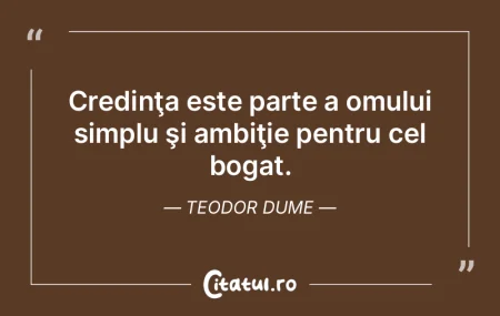 Credinţa este parte a omului simplu şi... Credinţa este parte a omului simplu şi...