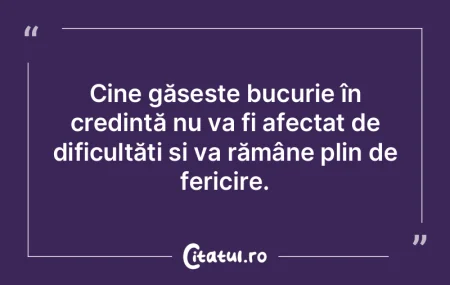 Cine găsește bucurie în credință nu... Cine găsește bucurie în credință nu...