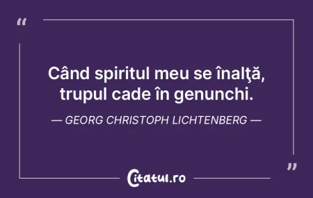 Când spiritul meu se înalţă, trupul ... Când spiritul meu se înalţă, trupul ...