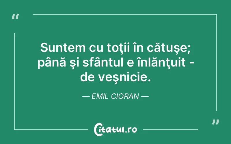 Citat Emil Cioran - citate crestine