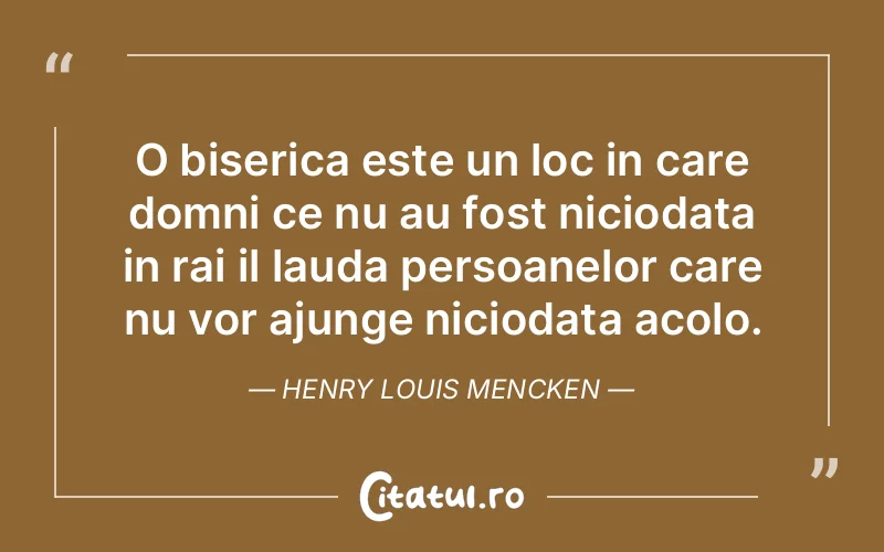 Citat Henry Louis Mencken - citate crestine