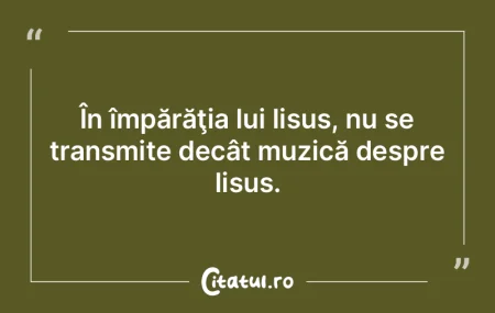 În împărăţia lui Iisus, nu se trans...