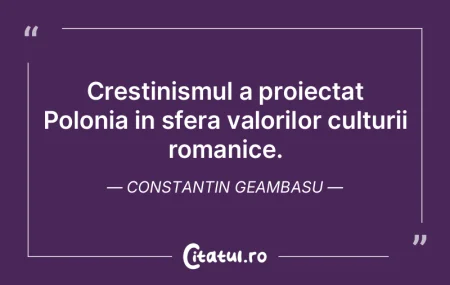 Crestinismul a proiectat Polonia in sfer...