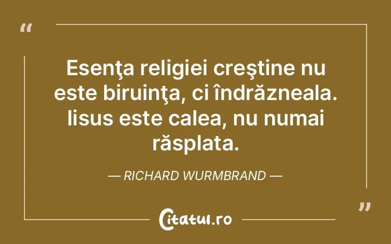 Citat Richard Wurmbrand - citate crestine