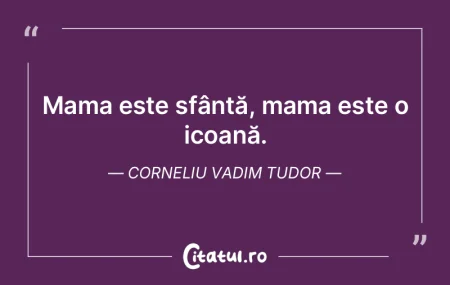 Mama este sfântă, mama este o icoană.... Mama este sfântă, mama este o icoană....