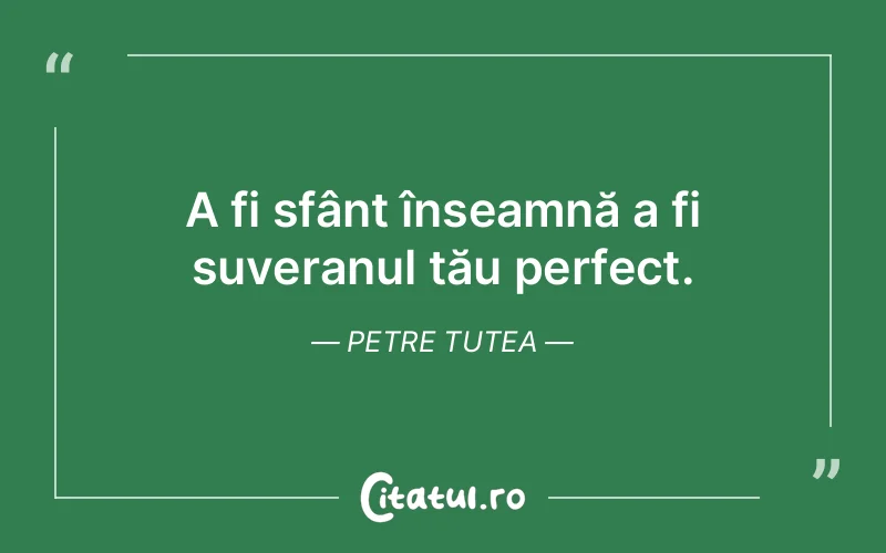 Citat Petre Tutea - citate crestine