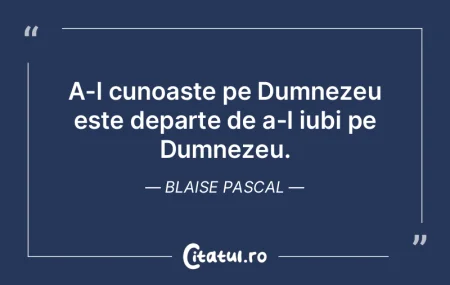 A-l cunoaște pe Dumnezeu este departe d... A-l cunoaște pe Dumnezeu este departe d...