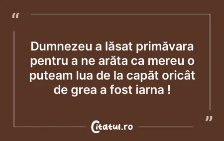 Dumnezeu a lăsat primăvara pentru a ne... Dumnezeu a lăsat primăvara pentru a ne...