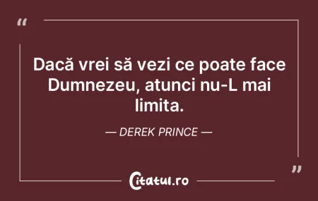Dacă vrei să vezi ce poate face Dumnez... Dacă vrei să vezi ce poate face Dumnez...