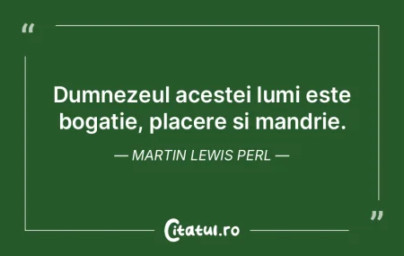 Dumnezeul acestei lumi este bogatie, pla... Dumnezeul acestei lumi este bogatie, pla...