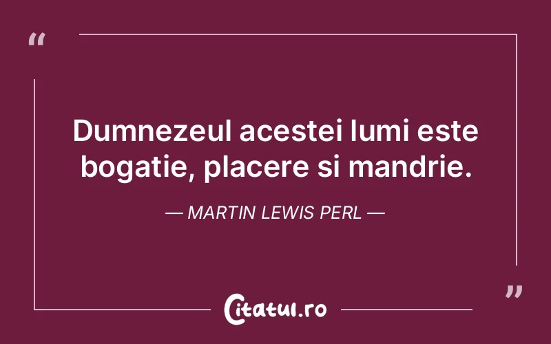 Citat Martin Lewis Perl - citate crestine