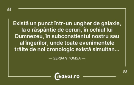 Existǎ un punct într-un ungher de gala... Existǎ un punct într-un ungher de gala...
