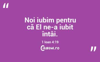 Noi iubim pentru că El ne-a iubit întâi. 1 Ioan 4:19...