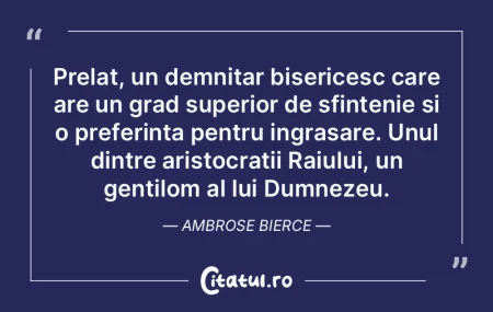 Prelat, un demnitar bisericesc care are ...