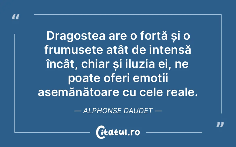 Citat Alphonse Daudet - citate dragoste