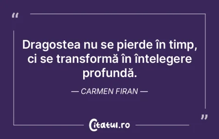 Dragostea nu se pierde în timp, ci se t...