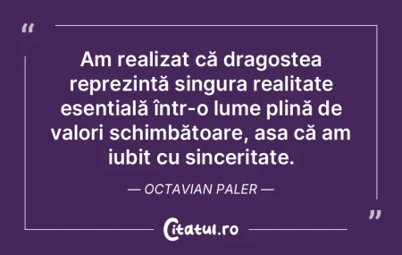 Am realizat că dragostea reprezintă si...