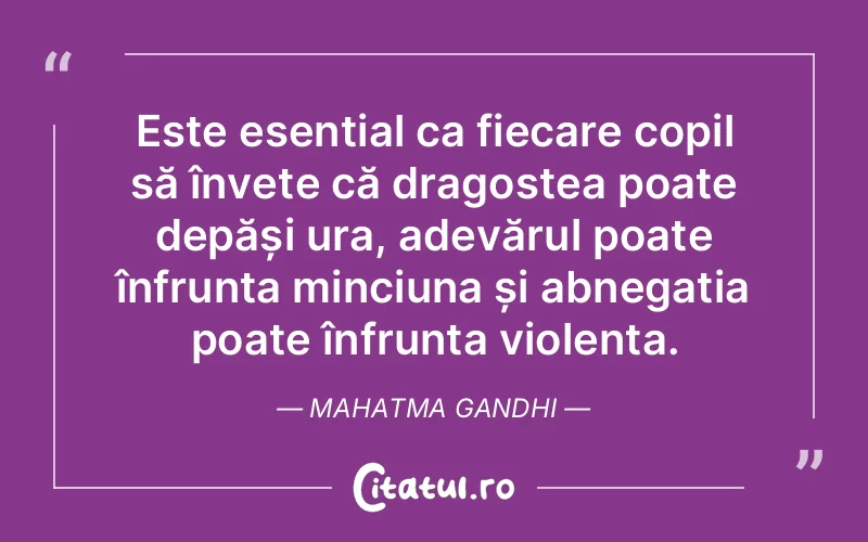 Citat Mahatma Gandhi - citate dragoste