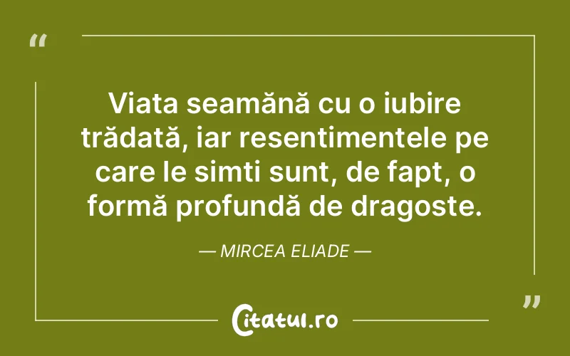 Citat Mircea Eliade - citate dragoste