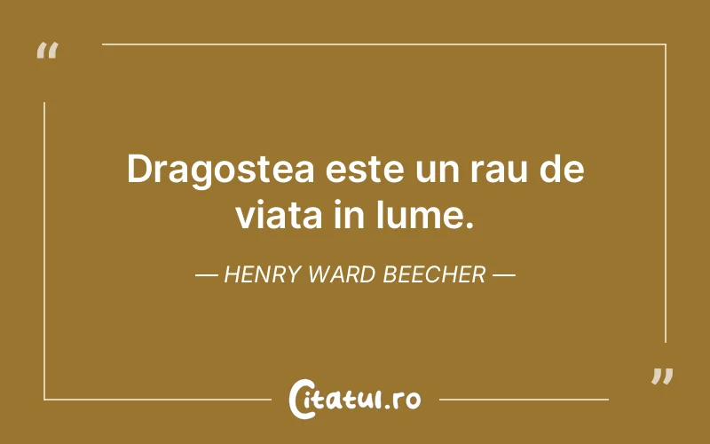 Citat Henry Ward Beecher - citate dragoste