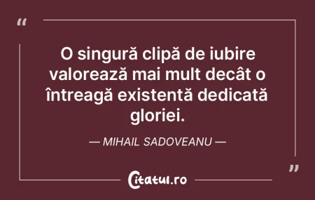 O singură clipă de iubire valorează m...