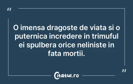 O imensa dragoste de viata si o puternic...